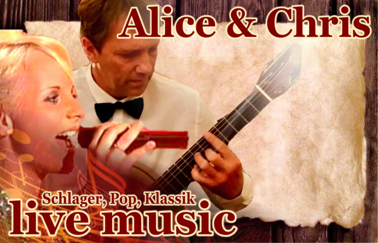 Werbeplakat mit einem Mann im weißen Hemd und schwarzer Fliege, der Gitarre spielt, und einer Frau, die singt, mit dem Text "Alice & Chris" und "Schlager, Pop, Klassik live music"