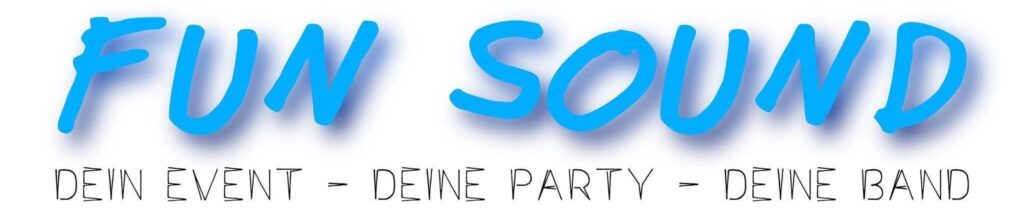 Text in großer blauer Schrift 'FUN SOUND' mit Schatteneffekt und darunter in dünner schwarzer Schrift 'DEIN EVENT - DEINE PARTY - DEINE BAND' auf weißem Hintergrund
